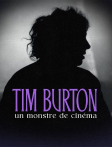 Tim Burton : un monstre de cinéma