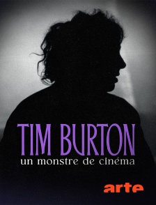 Arte - Tim Burton : un monstre de cinéma