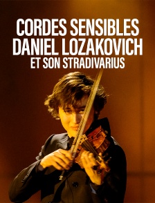 Cordes sensibles - Daniel Lozakovich et son stradivarius