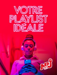 NRJ 12 - Votre playlist idéale...