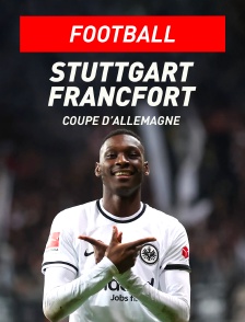 Football - Coupe d'Allemagne : Stuttgart / Eintracht Francfort
