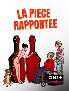 CINE+ Emotion - La pièce rapportée