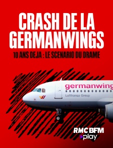 RMC BFM Play - Crash de la Germanwings, 10 ans déjà : le scénario du drame