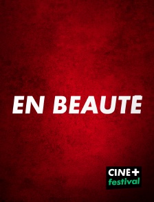 CINE+ Festival - En beauté