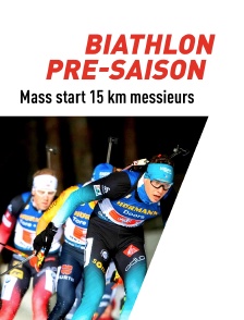 Biathlon : Pré-saison : Mass start 15 km messieurs