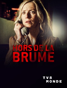 TV5MONDE - Hors de la brume