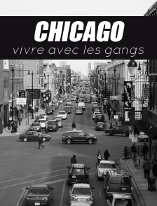 Chicago, vivre avec les gangs