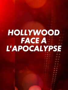 Hollywood Face à L'apocalypse