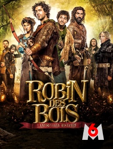 M6 - Robin des Bois, la véritable histoire