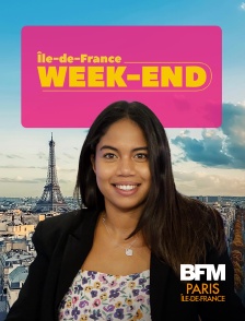 BFM Paris Île-de-France - Île-de-France week-end