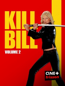 CINE+ Frisson - Kill Bill Volume 2