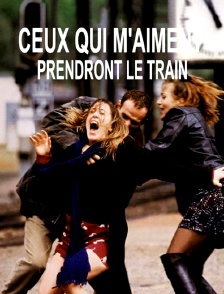 Ceux qui m'aiment prendront le train