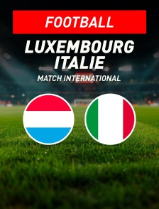 Football - Match amical international : Luxembourg / Italie - 2026