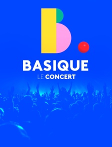 Basique, le concert