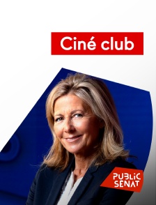 Public Sénat - Ciné club