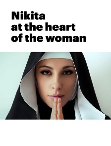 Nikita, at the heart of the woman