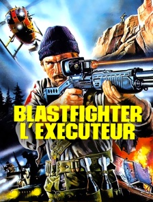 Blastfighter, l'exécuteur
