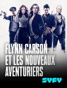 SYFY - Flynn Carson et les nouveaux aventuriers