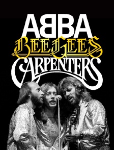 Abba, Bee Gees, Carpenters