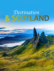 Destination & Scotland
