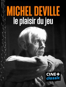 CINE+ Classic - Michel Deville, le plaisir du jeu