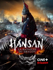 CINE+ Frisson - Hansan : La bataille du dragon