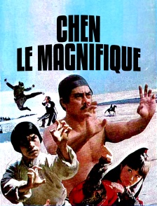 Chen le magnifique