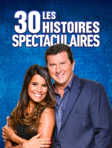 Les 30 histoires spectaculaires