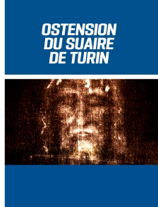Ostension du Suaire de Turin