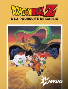 MANGAS - Dragon Ball Z : à la poursuite de Garlic
