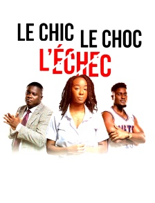 Le Chic, le Choc, l'Echec