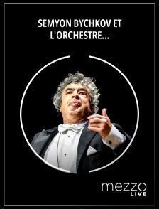 Mezzo Live HD - Semyon Bychkov et l'Orchestre Philharmonique Tchèque