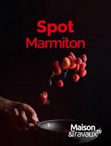 Maison & Travaux - Spot Marmiton