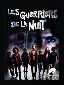 Paramount Network Décalé - Les guerriers de la nuit