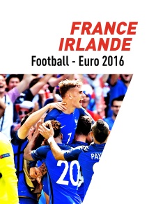 Football : Euro 2016 : 8e de finale : France / Irlande