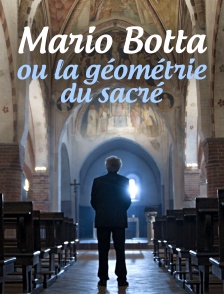 Mario botta ou la géométrie du sacré