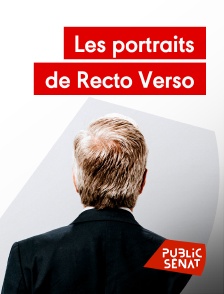 Public Sénat - Les portraits de Recto Verso