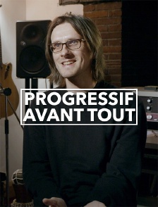 Progressif avant tout