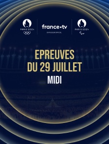 Paris 2024 - Epreuves du 29 juillet : Session du midi