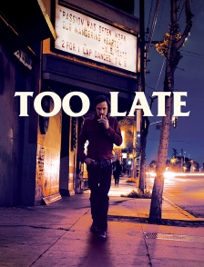 Too Late