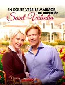 En route vers le mariage : un amour de Saint-Valentin