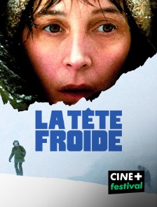 CINE+ Festival - La tête froide