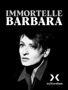 Culturebox - Immortelle Barbara