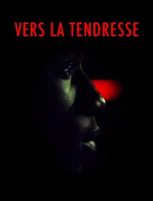 Vers la tendresse