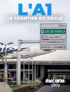 RMC BFM Play - L'A1 : le chantier du siècle en replay