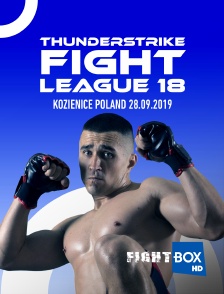 FightBox - Thunderstrike Fight League 18, Kozienice, Poland, 28.09.2019