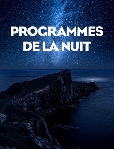 Programmes de la nuit