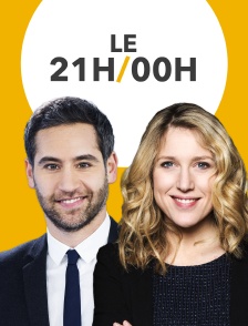 Le 21h/00h