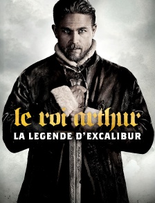 Le roi Arthur : la légende d'Excalibur