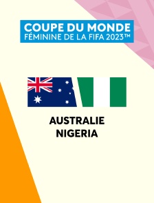 Football - Coupe du monde féminine 2023 : Australie / Nigeria